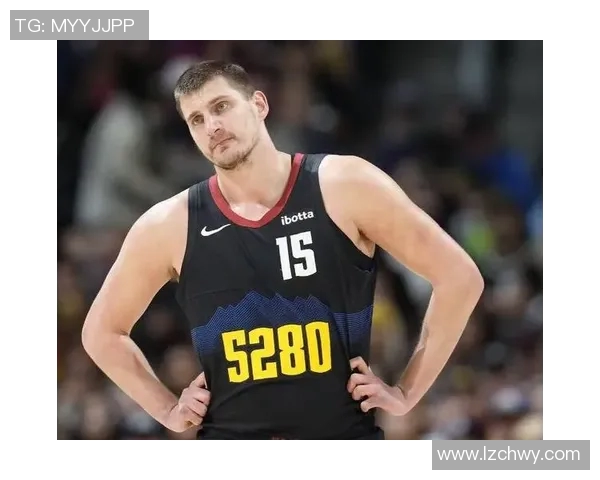 约基奇亲承曾一度考虑离开掘金队 深入分析其背后原因与未来走向